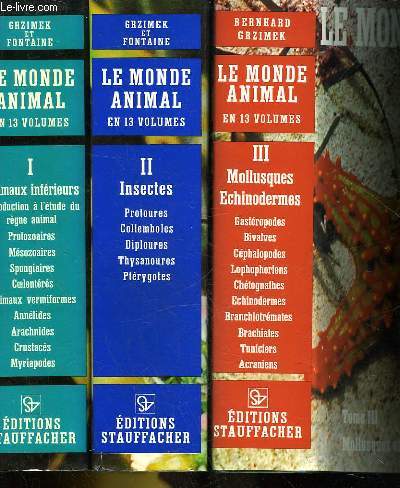 LE MONDE ANIMAL - 3 TOMES - ANIMAUX INFERIEURS - INSECTES - MOLLUSQUES ECHINODERMES