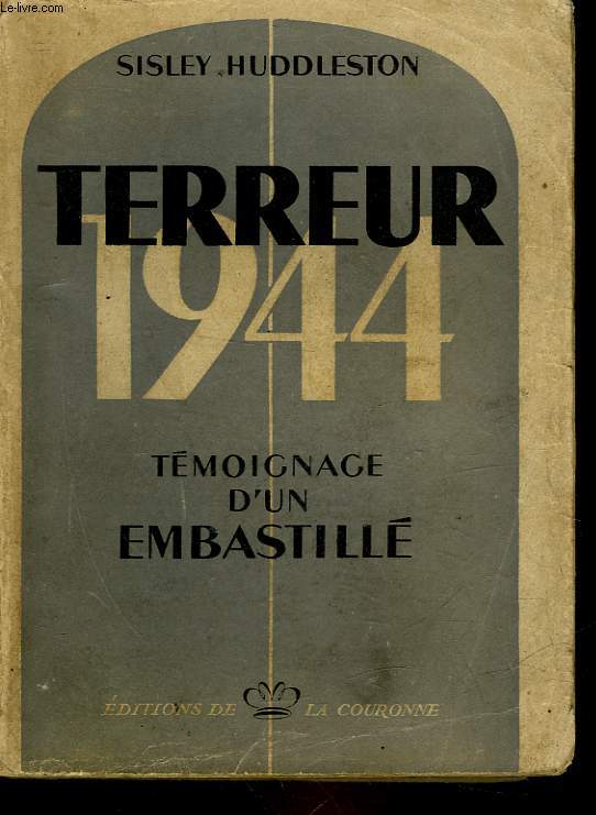 TERREUR 1944 - TEMOIGNAGE D'UN EMBASTILLE