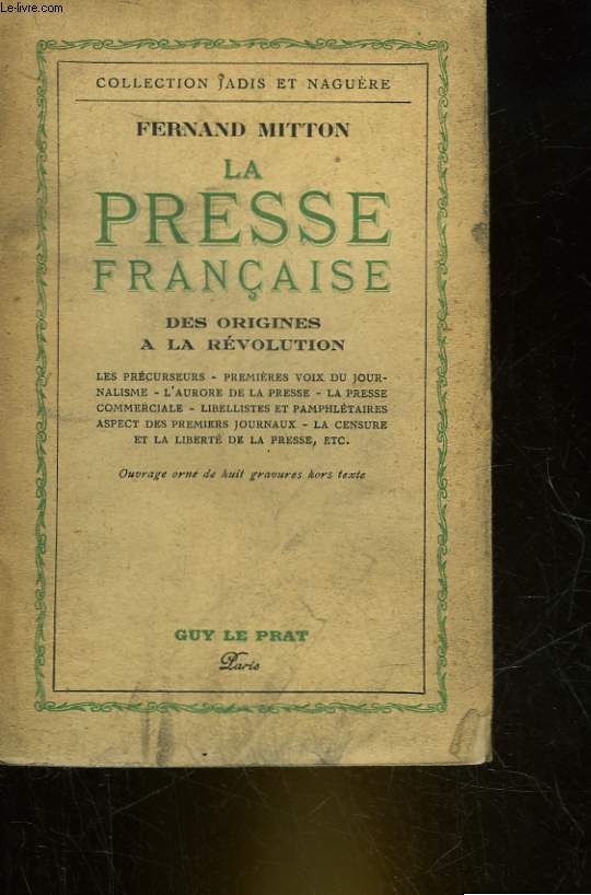 LA PRESSE FRANCAISE DES ORIGINES A LA REVOLUTION