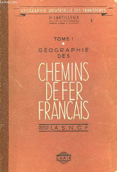 CHEMINS DE FER FRANCAIS - TOME 1 - LA S.N.C.F.
