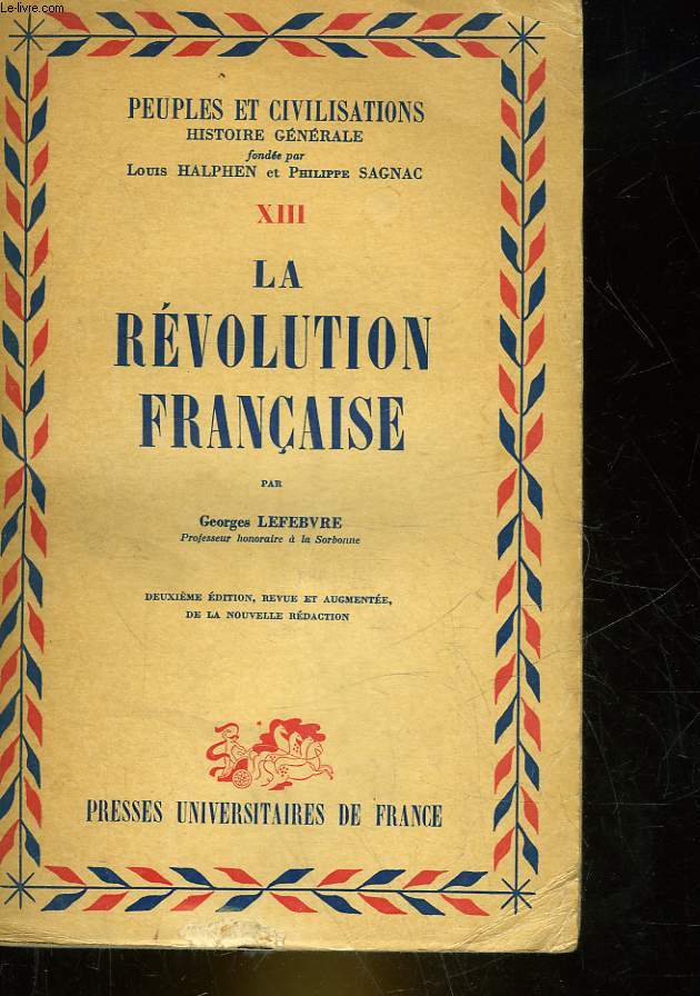 PEUPLES ET CIVILISATIONS - HISTOIRE GENERALE - TOME 1 - LA REVOLUTION FRANCAISE