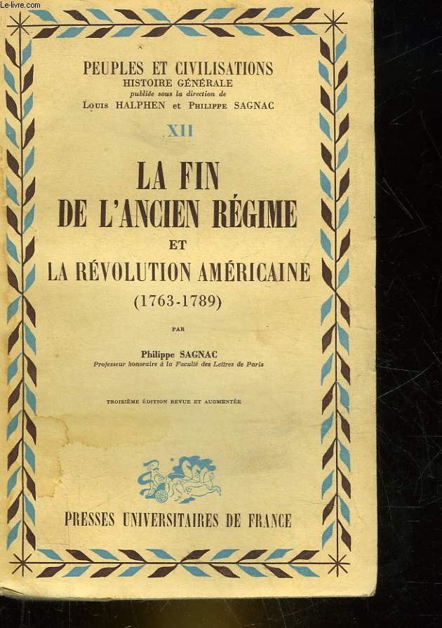 PEUPLES ET CIVILISATIONS - HISTOIRE GENERALE - TOME 2 - LA FIN DE L'ANCIEN REGIME ET LA REVOLUTION AMERICAINE (1763-1789)