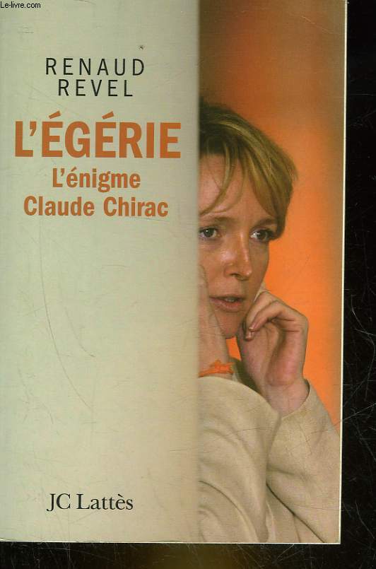 L'EGERIE - L'ENIGME CLAUDE CHIRAC