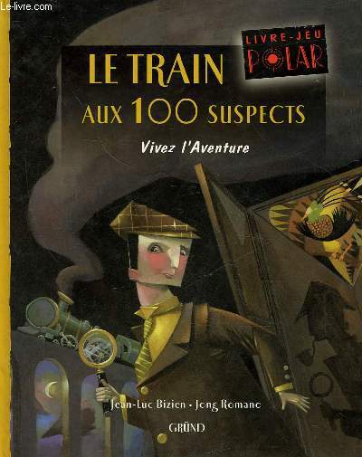 LE TRAIN AU 100 SUSPECTS VIVEZ L'AVENTURE