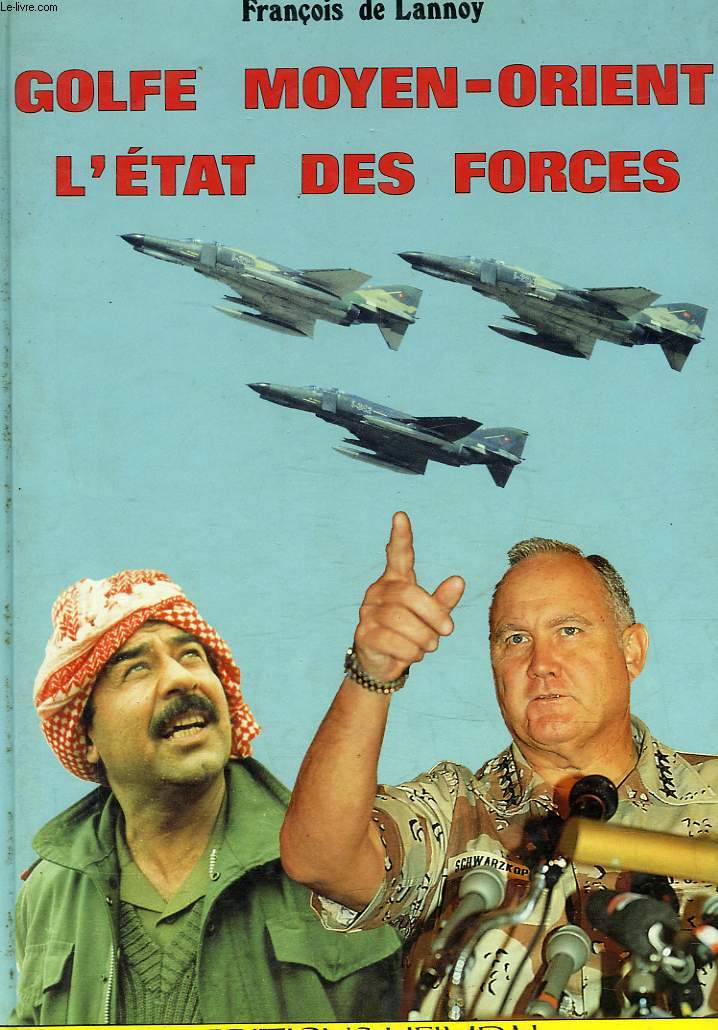 GOLFE MOYEN-ORIENT L'ETAT DES FORCES