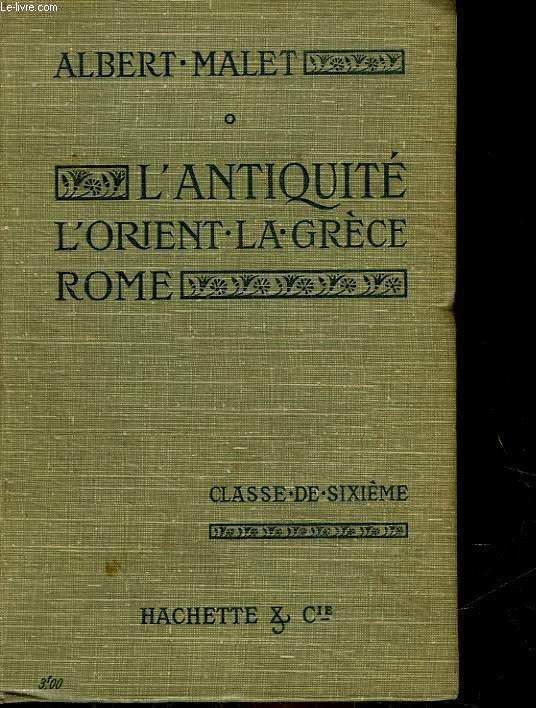 L'ANTIQUITE ORIENT - GRECE - ROME - CLASSE DE 6 A ET B