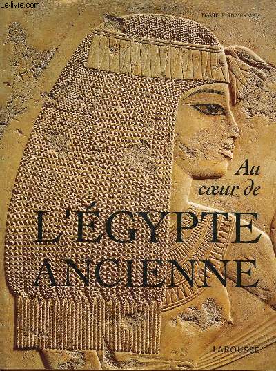 AU COEUR DE L'EGYPTE ANCIENNE