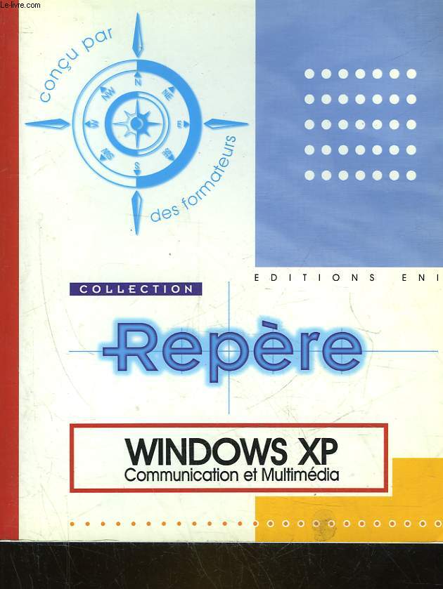 WINDOWS XP - COMMUNICATION ET MULTIMEDIA