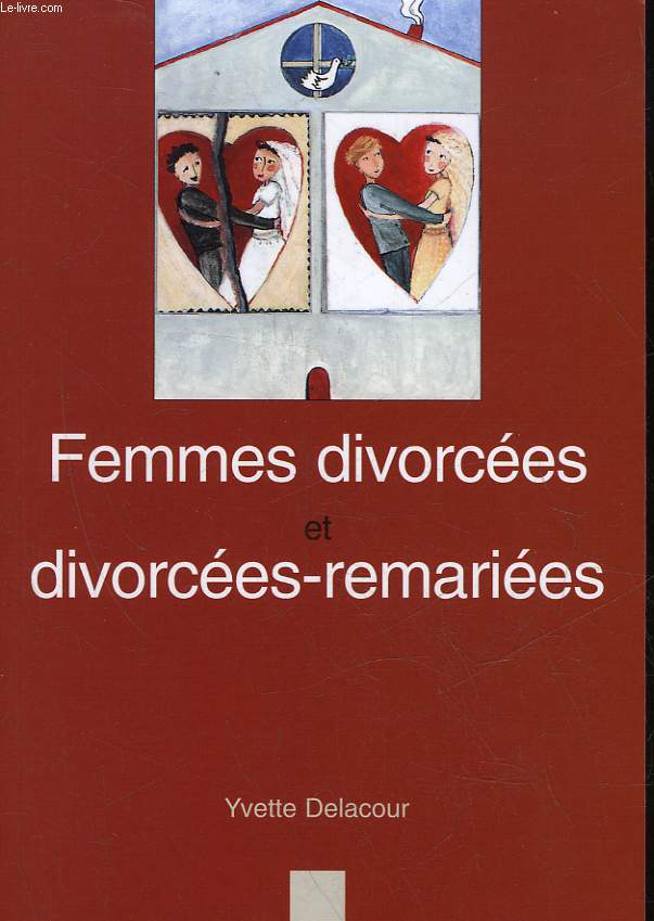 FEMMES DIVORCEES ET DIVORCEES-REMARIEES