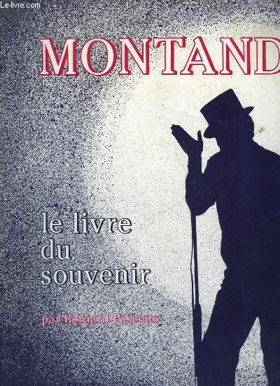 MONTAND - LE LIVRE DU SOUVENIR