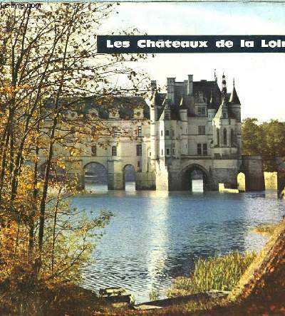LES CHATEAUX DE LA LOIRE - TOURISME FRANCE N1
