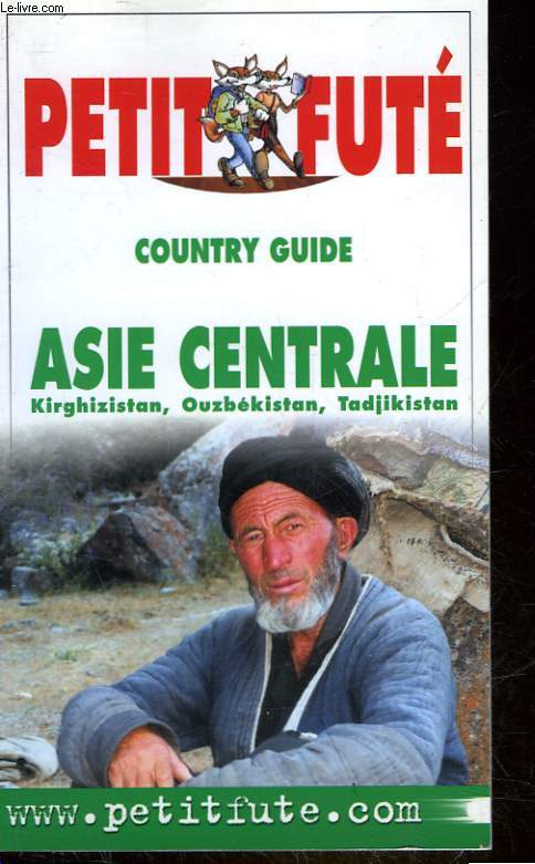 PETIT FUTE - COUNTRY GUIDE - ASIE CENTRALE
