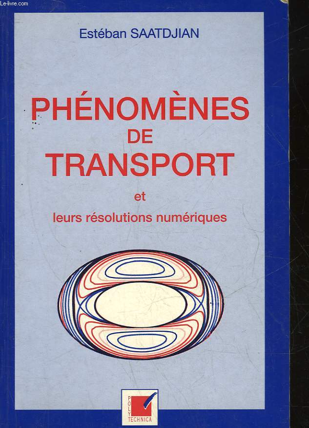 PHENOMENES DE TRANSPORT ET LEURS RESOLUTIONS NUMERIQUES
