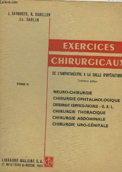 EXERCICES CHIRURGICAUX (DE L'AMPHITHEATRE A LA SALLE D'OPERATIONS) - TOME 2