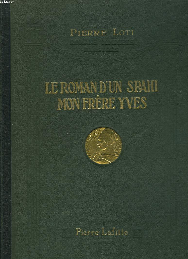 LE ROMAN D'UN SPAHI - MON FRERE YVES