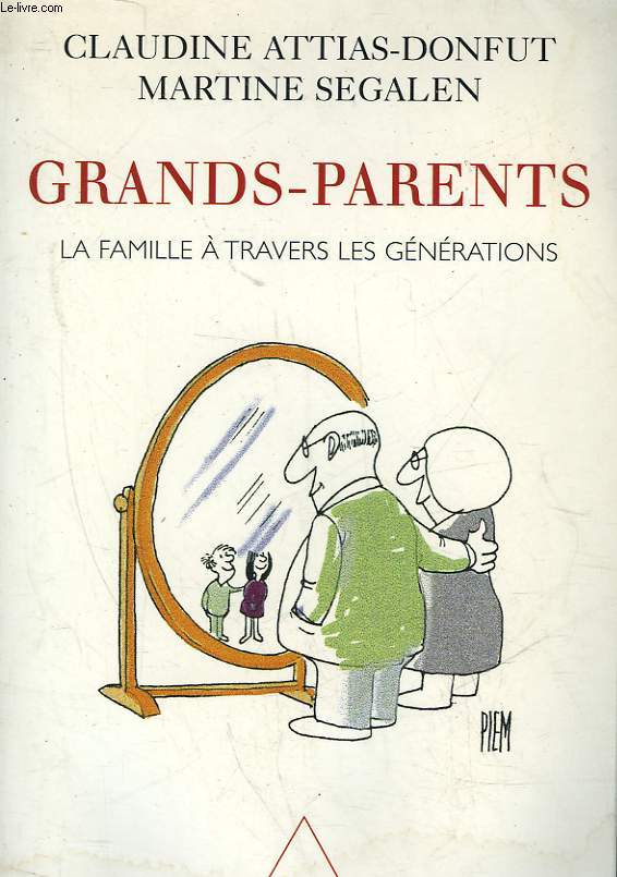 GRANDS-PARENTS - LA FAMILLE A TRAVERS LES GENERATIONS