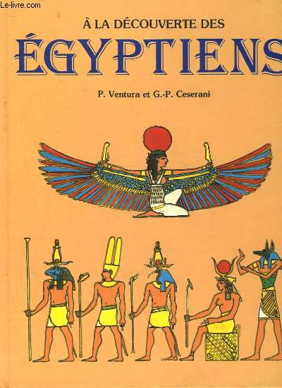 A LA DECOUVERTE DES EGYPTIENS