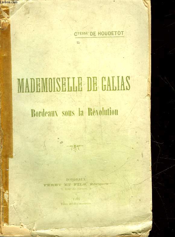MADEMOISELLE DE GALIAS -BORDEAUX SOUS LA REVOLUTION