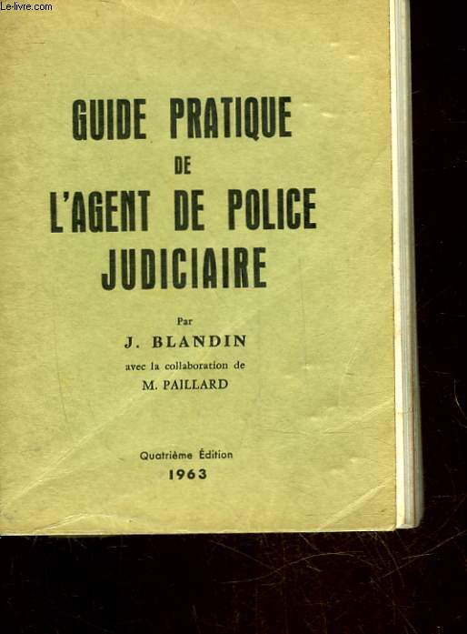 GUIDE PRATIQUE DE L'AGENT DE POLICE JUDICIAIRE