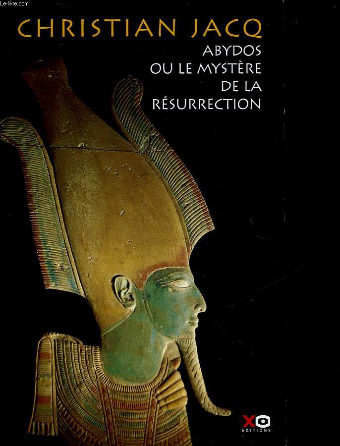 ABYDOS OU LE MYSTERE DE LA RESURRECTION