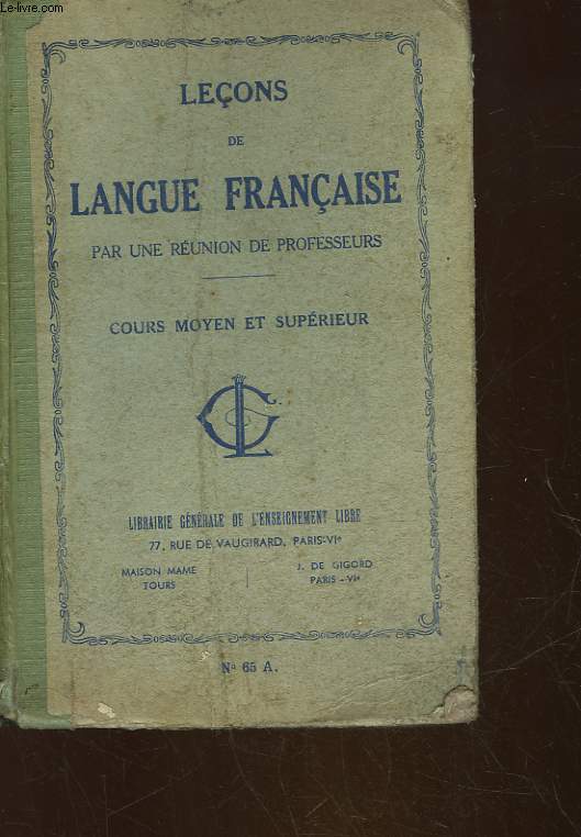 LECONS DE LANGUE FRANCAISE PAR UNE REUNION DE PROFESSEURS - COURS MOYEN ET SUPERIEUR