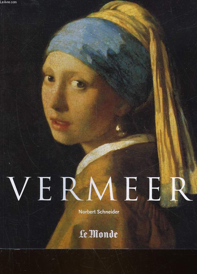 VERMEER 1632-1675 - OU LES SENTIMENTS DISSUMULES