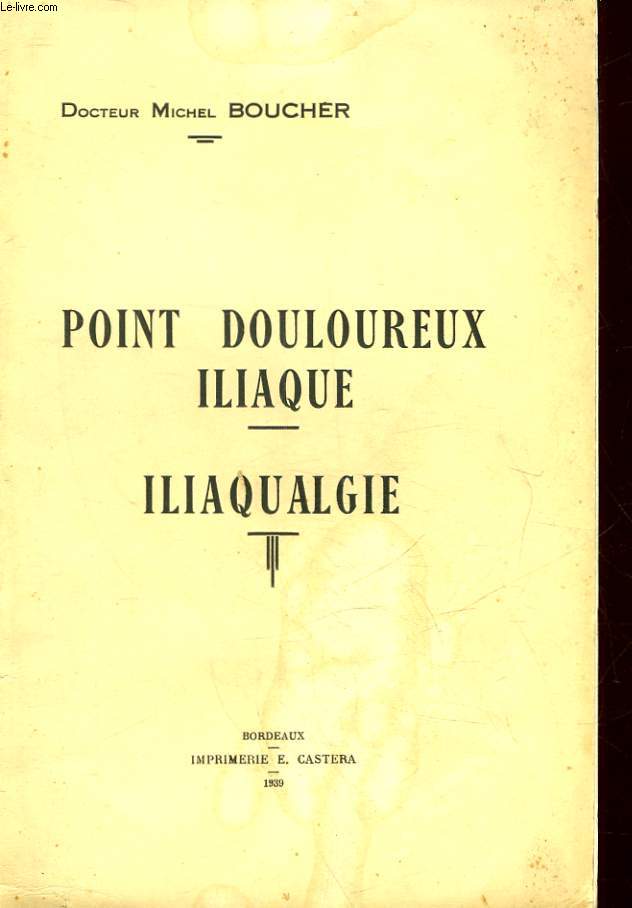 POINT DOULOUREUX ILIAQUE - ILIAQUALGIE