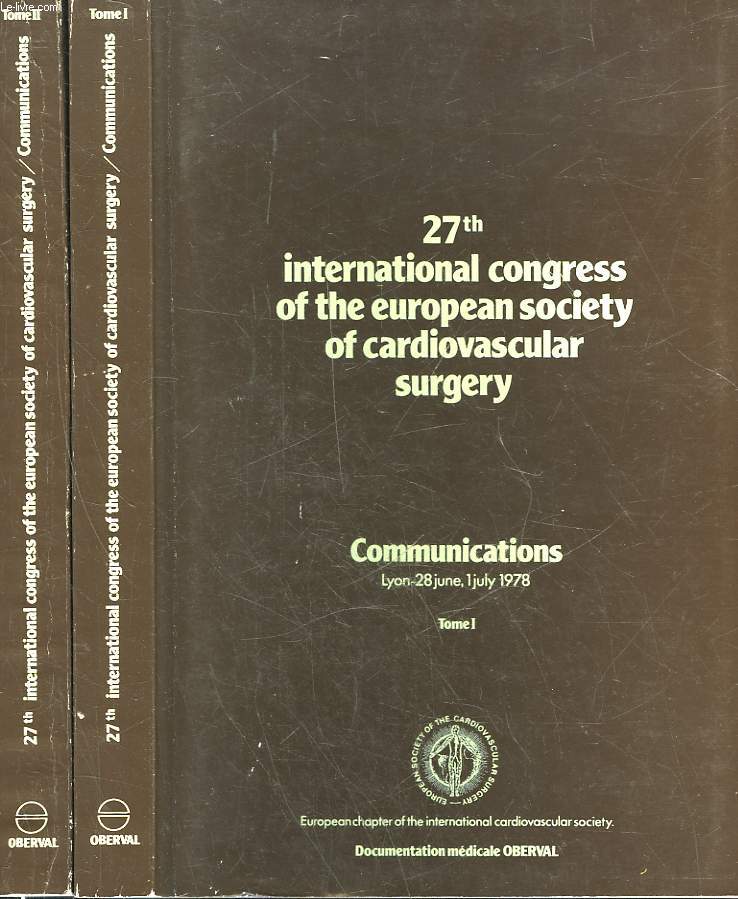 27TH INTERNATIONAL CONGRESS OF THE EUROPEAN SOCIETY OF CARDIOVASCULAR SUGERY - COMMUNICATIONS - TOME 1 et 2