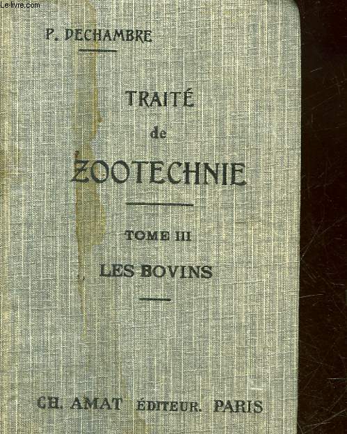 TRAITE DE ZOOTECHNIE - TOME 3 - LES BOVINS