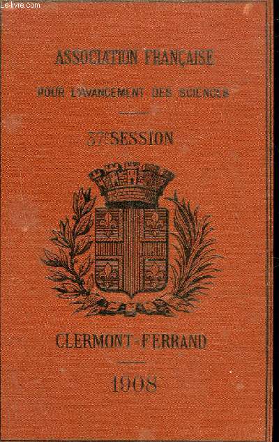 ASSOCIATION FRANCAISE POUR L'AVANCEMENT DE LA SCIENCE - COMPTE RENDU DE LA 37 SESSION - CLERMONT-FERRAND