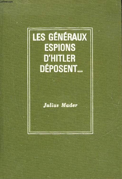 LES GENERAUX ESPIONS D'HITLER DEPOSENT