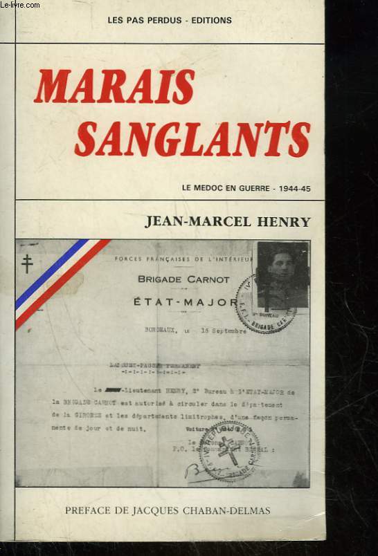 MARAIS SANGLANTS - LE MEDOC EN GUERRE 1944 - 45