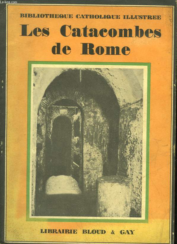 LES CATACOMBES DE ROME