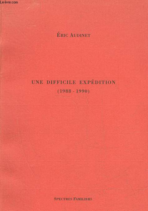 UNE DIFFICILE EXPEDITION (1988 - 1990 )