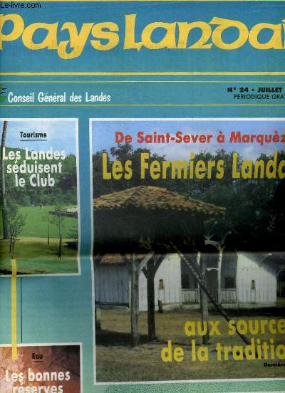 PAYS LANDAIS - N24 - DE SAINT SEVER A MARQUEZE : LES FERMIER LANDAIS AUX SOURCES DE LA TRADITION