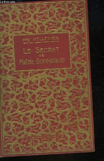 LE SECRET DE MAITRE BONNAVAUD