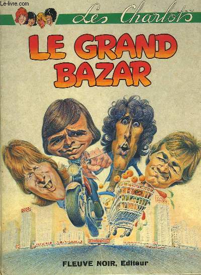 LES CHARLOTS - LE GRAND BAZAR