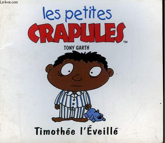 LES PETITES CRAPULES : TIMITHEE L'EVEILLE