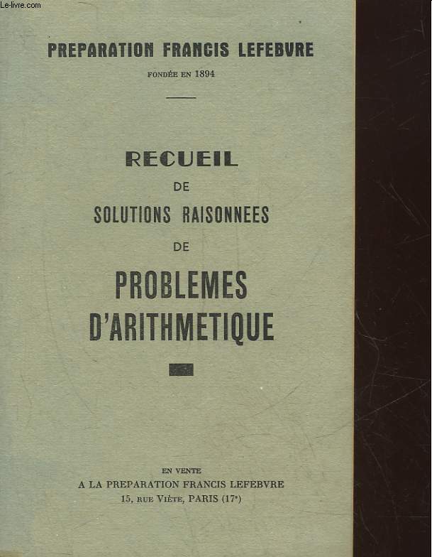 RECUEIL DE SOLUTIONS RAISONNEES DE PROBLEMES ARITHMETIQUES