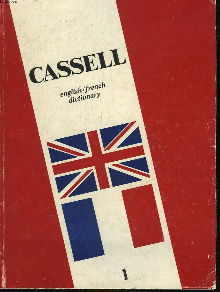 CASSELL'S NEW FRENCH-ENGLISH ENGLISH-FRENCH DICTIONARY - 1 - A  G