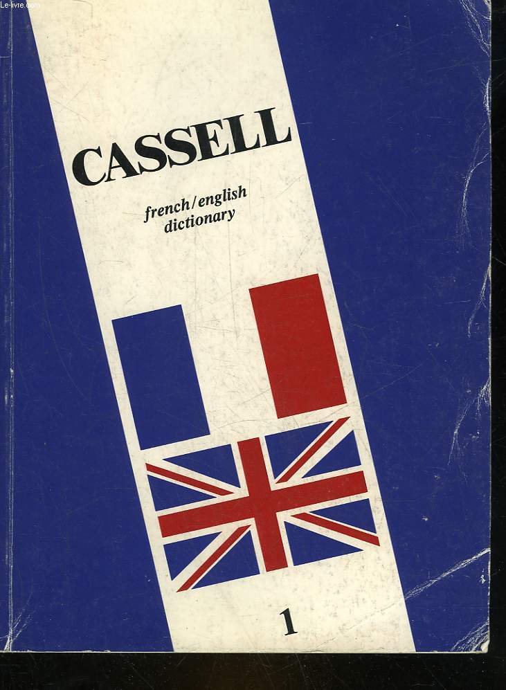CASSELL'S NEW FRENCH-ENGLISH ENGLISH-FRENCH DICTIONARY - 1 A  D