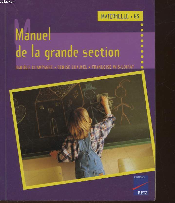 MANUEL DE LA GRANDE SECTION - CYCLE DES APPRENTISSAGES FONDAMENTAUX - MATERNELLE GS