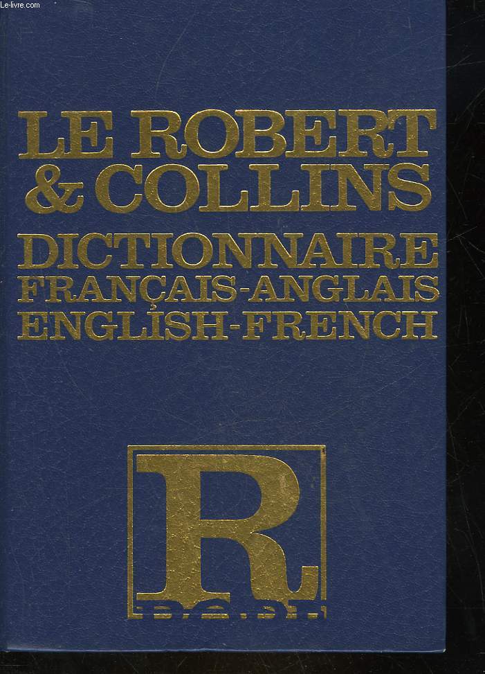 COLLINS-ROBERT FRENCH-ENGLISH - ENGLISH-FRENCH DICTIONARY