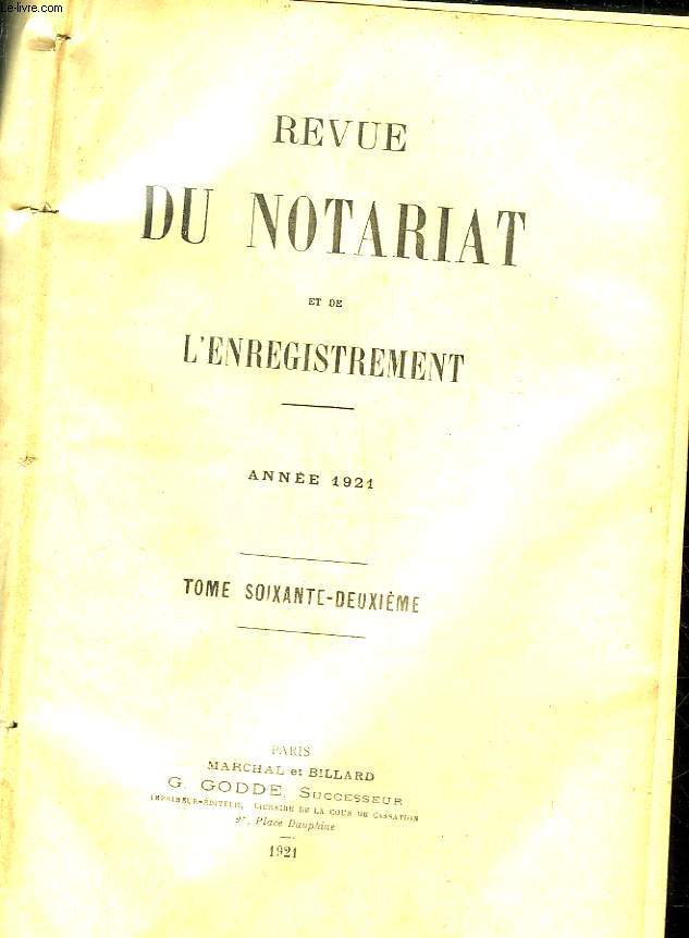 REVUE DU NOTARIAT ET DE L'ENREGISTREMENT - ANNEE 1921 - TOME 62