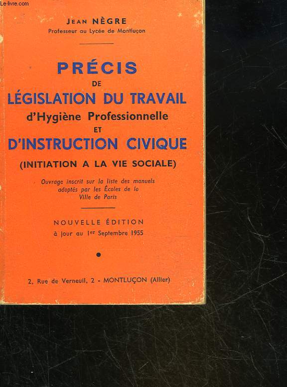 PRECIS DE LEGISLATION DU TRAVAIL D'HYGIENE PROFESSIONNELLE ET D'INSTRUCTION CIVIQUE (INITIATION A LA VIE SOCIALE)