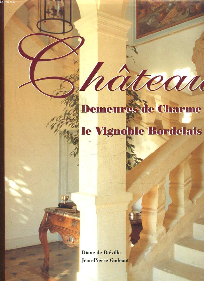 CHATEAUX DEMEURES DE CHARMES DANS LE VIGNOBLE BORDELAIS