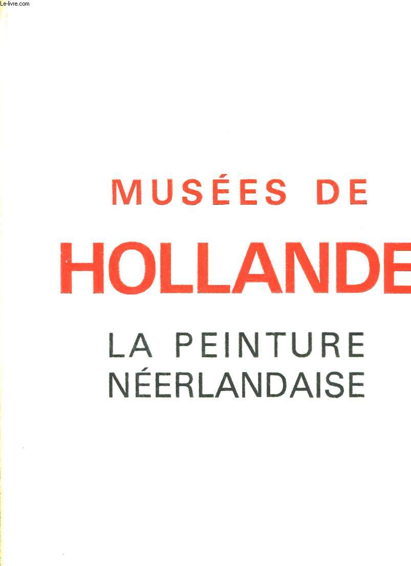 MUSEES DE HOLLANDE - LA PEINTURE NEERLANDAISE