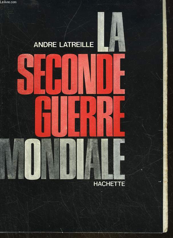 LA SECONDE GUERRE MONDIALE - 1939 - 1945 - ESSAI D'ANALYSE