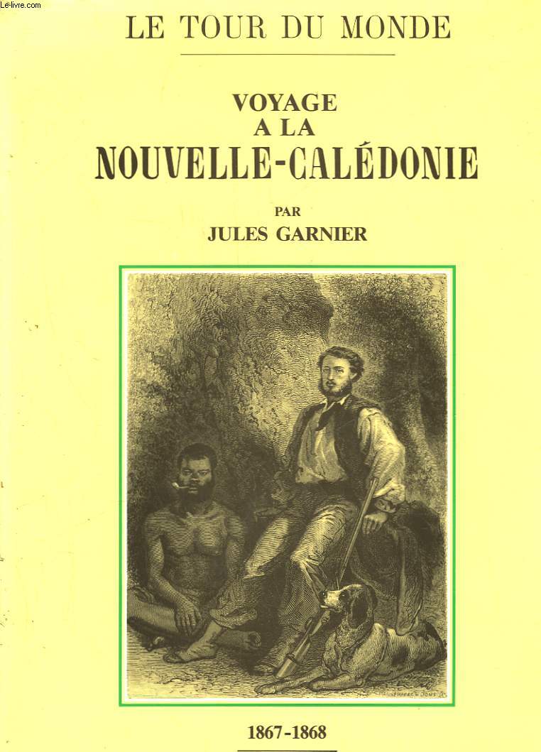LE TOUR DU MONDE - NOUVEAU JOURNAL DES VOYAGES - 2 SEMESTRE 1867