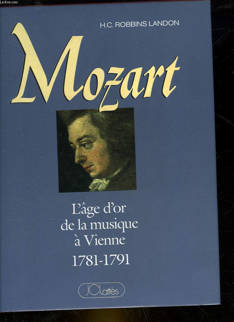 MOZART - L'AGE D'OR DE LA MUSIQUE A VIENNE 1781 - 1791